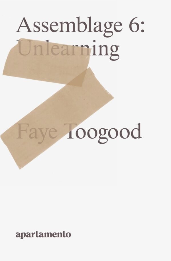 Faye Toogood: Assemblage 6, Unlearning